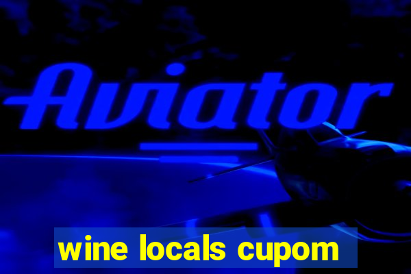 wine locals cupom